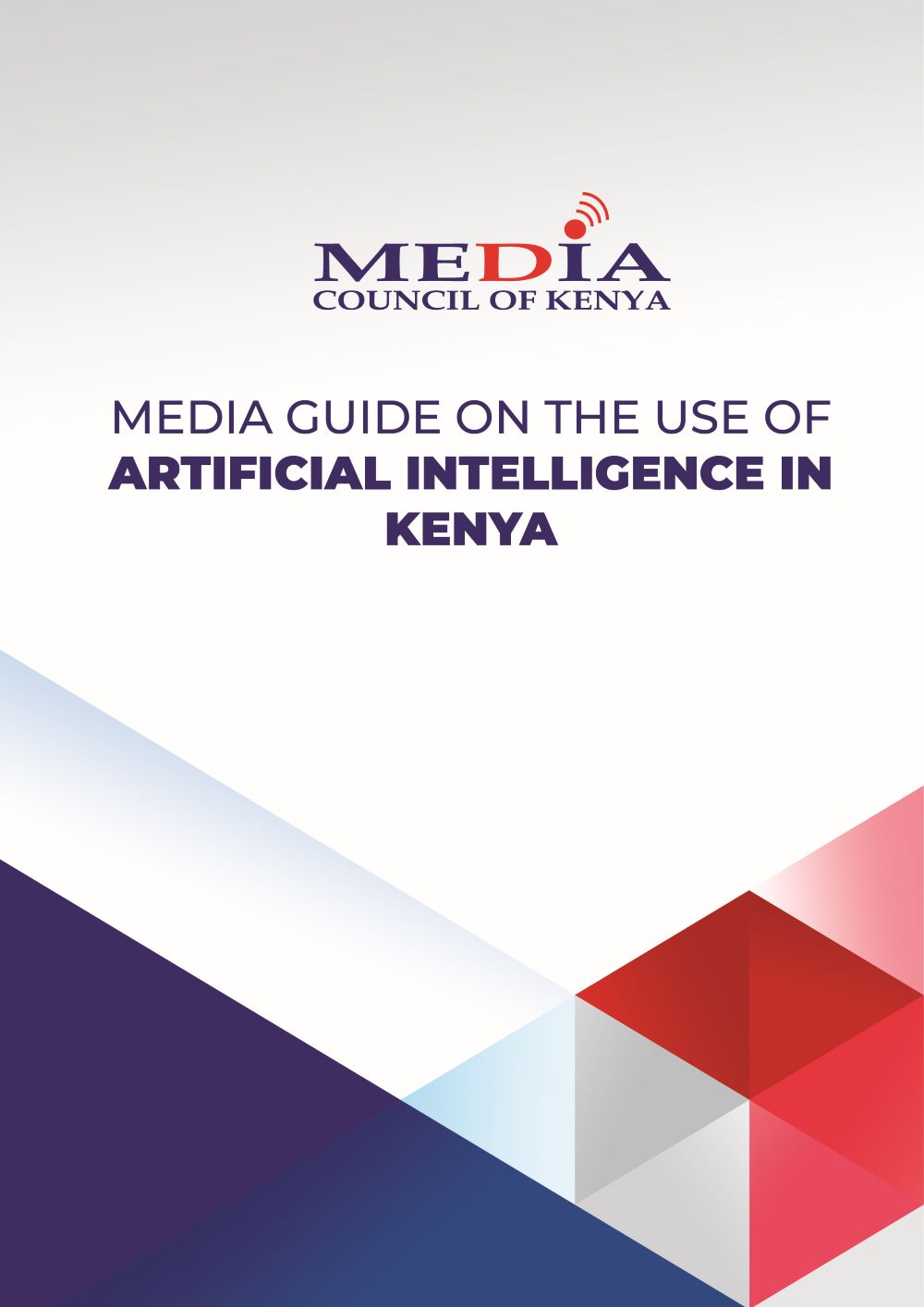 MEDIA GUIDE ON THE USE OF ARTIFICIAL INTELLIGENCE IN KENYA